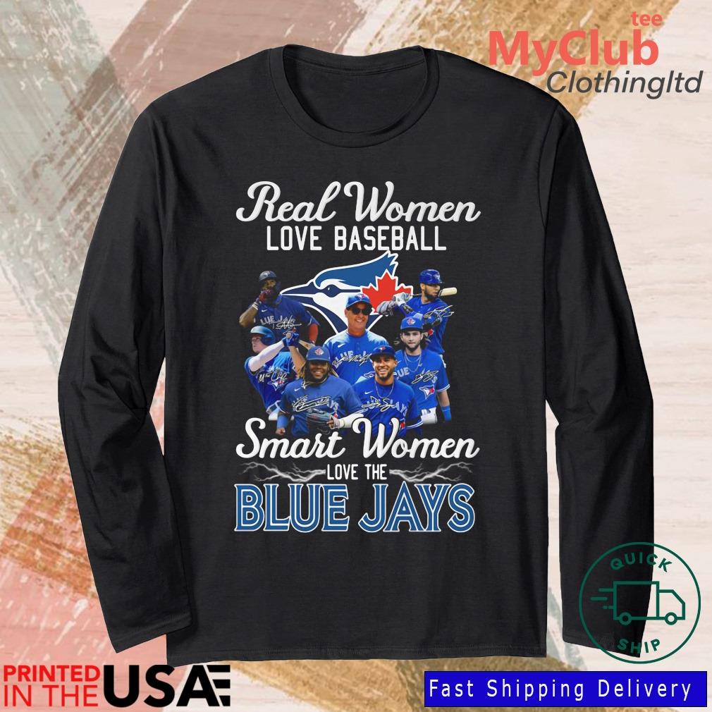 Real Women Love Baseball Smart Women Love The Toronto Blue Jays Signatures 2022 Shirt 244921663_303212557877375_8748051328871802726_n