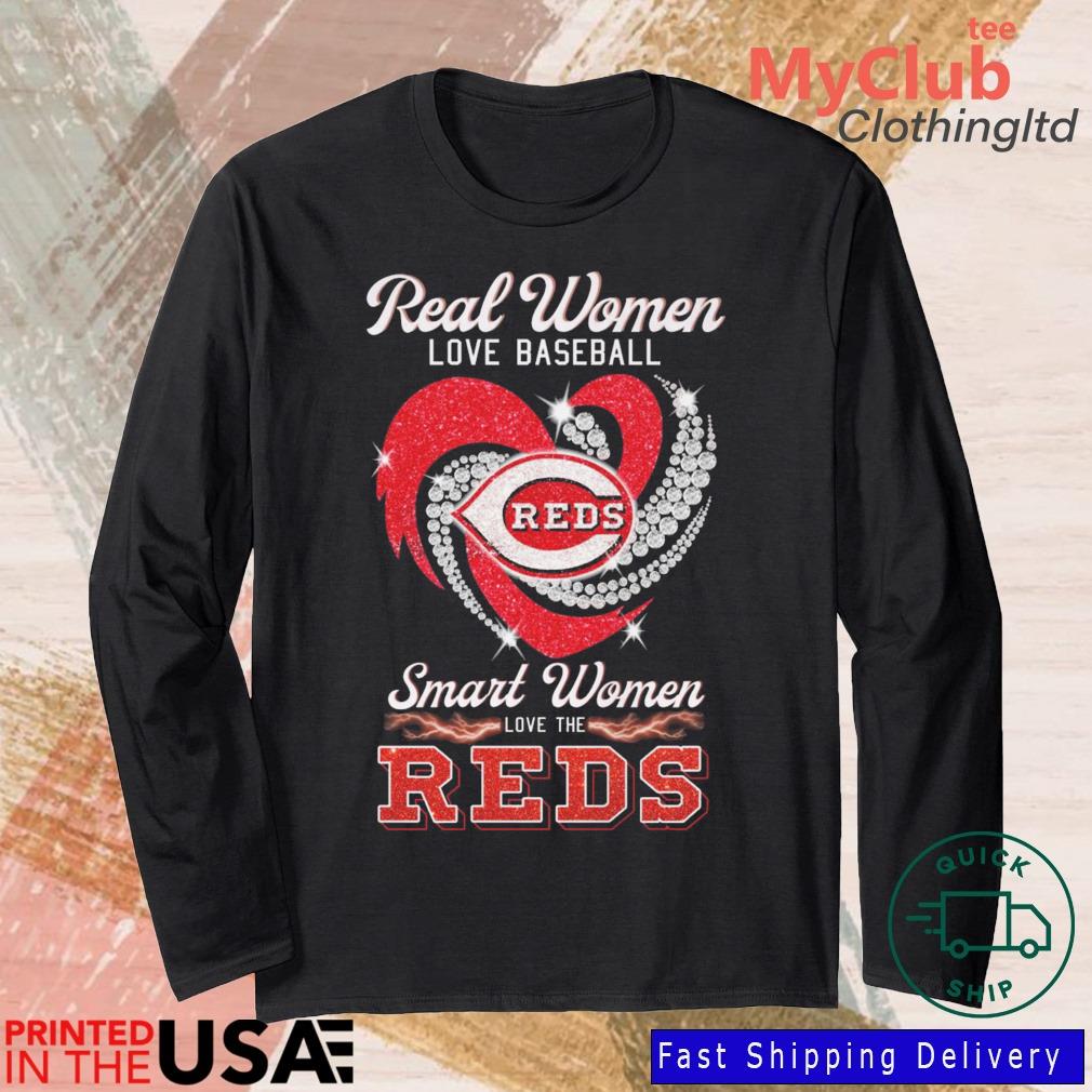 Real Women Love Baseball Smart Women Love The Cincinnati Reds Heart  Diamonds Shirt, hoodie, sweater, long sleeve and tank top