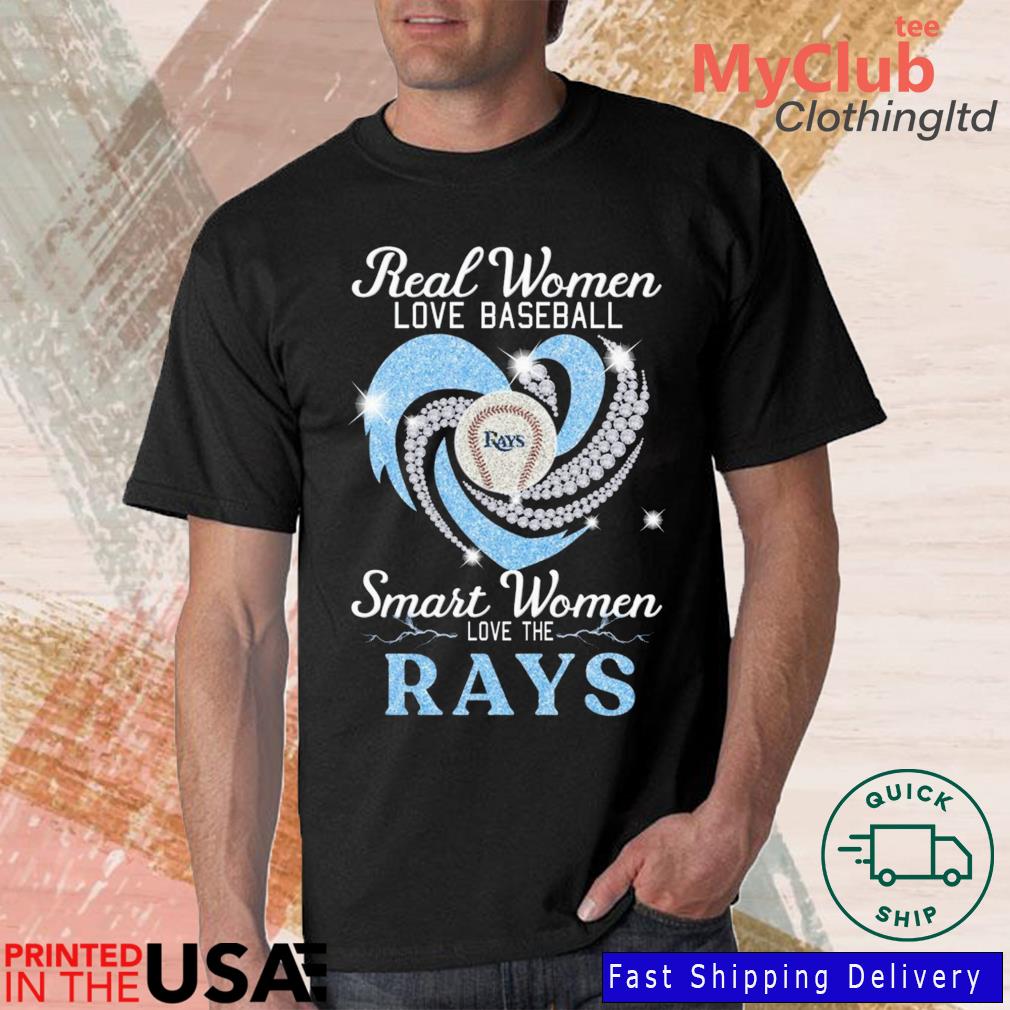 Heart Diamond Real Women Love Baseball Smart Women Love The Tampa Bay Rays  2023 Shirt, hoodie, sweater, long sleeve and tank top