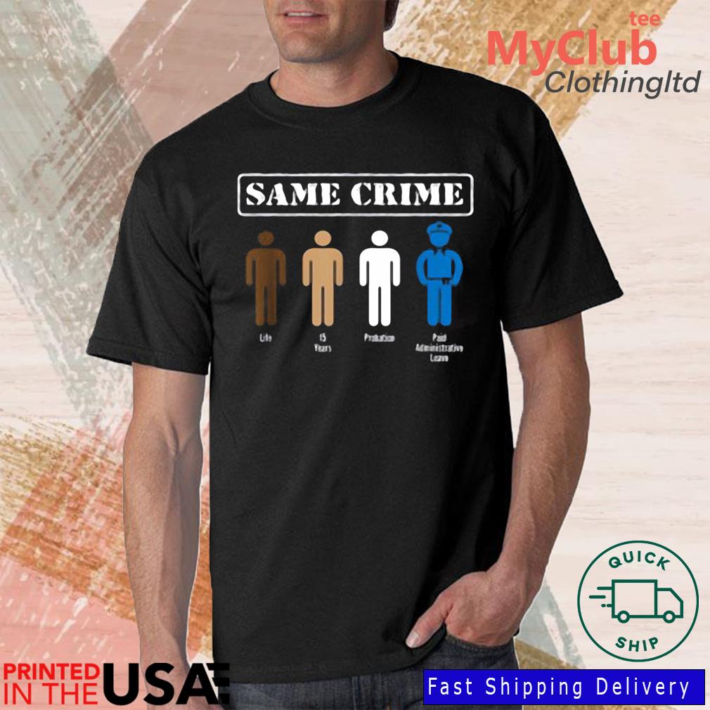 Same Crime 2022 Shirt
