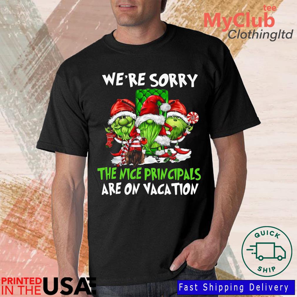 Santa Gnomes On Grinch We're Sorry The Nice Principals Are On Vacation Christmas Sweater