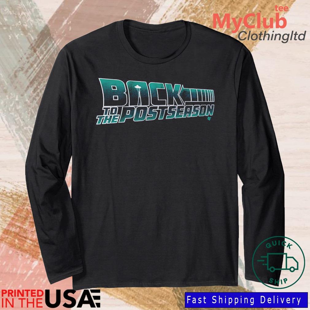 Seattle Mariners back to the postseason shirt, hoodie, sweater, long sleeve  and tank top
