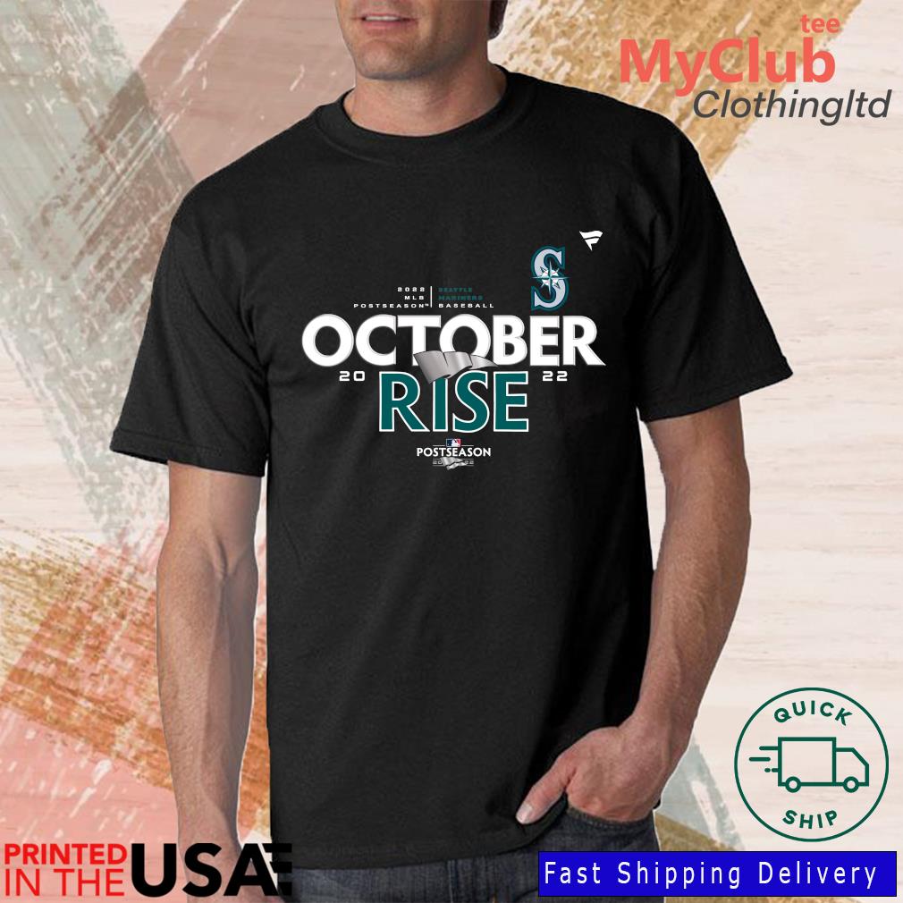 Mariners October Rise 2022 T-Shirt | Zazzle
