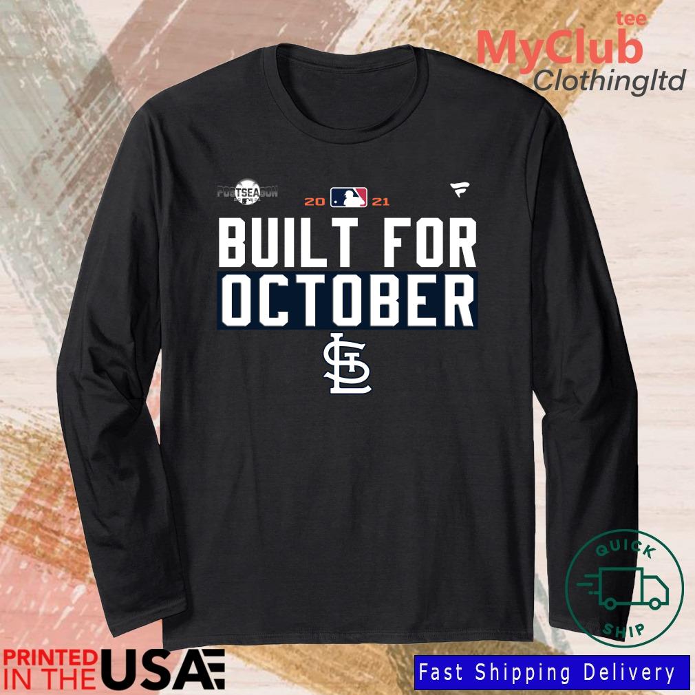 Official St. Louis Cardinals 2021 postseason built for October shirt,  hoodie, sweater, long sleeve and tank top
