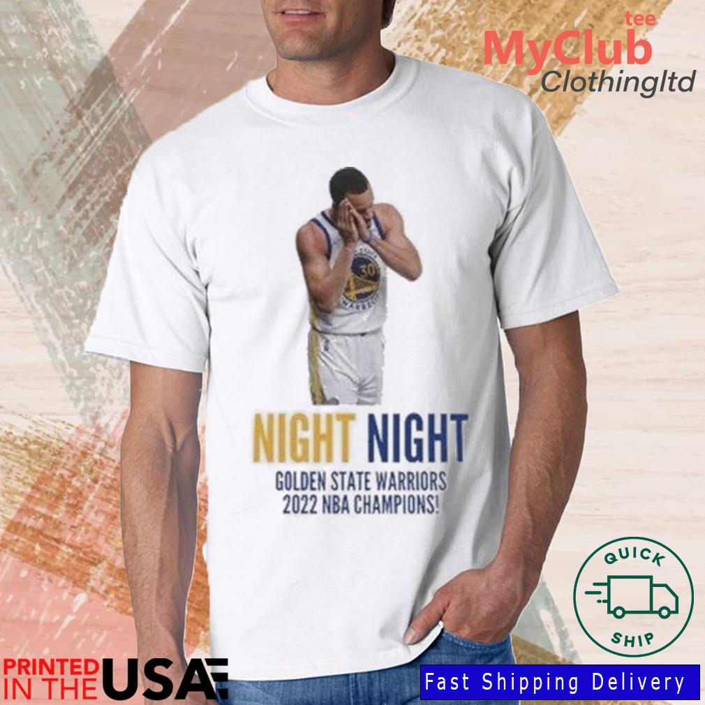 Golden State Warriors Championship Steph Curry Night Night Shirt, hoodie,  sweater, long sleeve and tank top