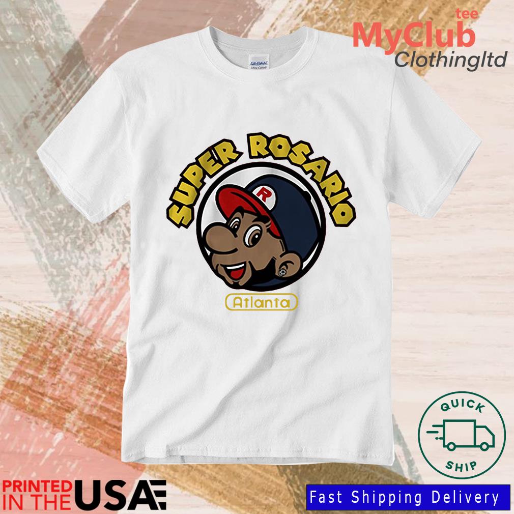 Super Rosario Atlanta Shirt